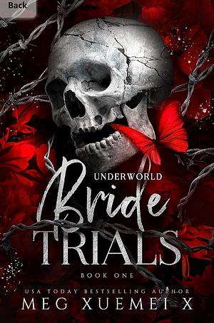 Underworld Bride Trials: The Complete Series by Meg Xuemei X