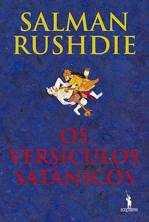 Os Versículos Satânicos by Salman Rushdie