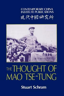 The Thought of Mao Tse-Tung by Stuart Schram