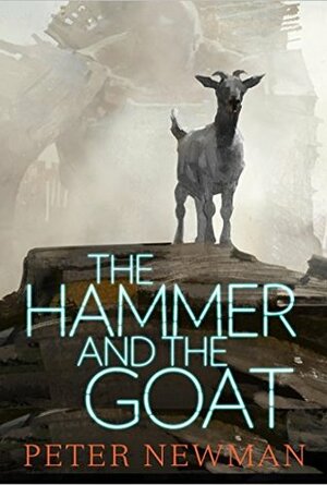 The Hammer and the Goat by Peter Newman