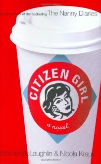 Citizen Girl by Emma McLaughlin