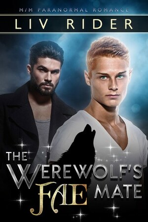 The Werewolf's Fae Mate by Liv Rider