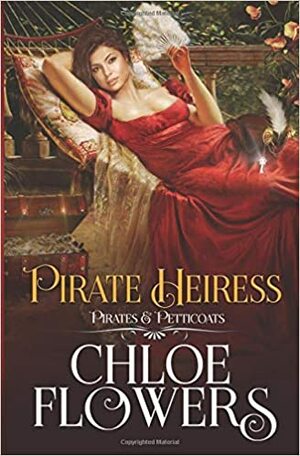 The Heart Of A Pirate by Chloe Flowers