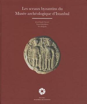 Les Sceaux Byzantins Du Musee Archeologique d'Istanbul by Jean-Claude Cheynet, Turan Gokyildirim, Vera Bulgurlu