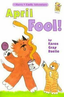 April Fool! A Harry & Emily Adventure by Karen Gray Ruelle