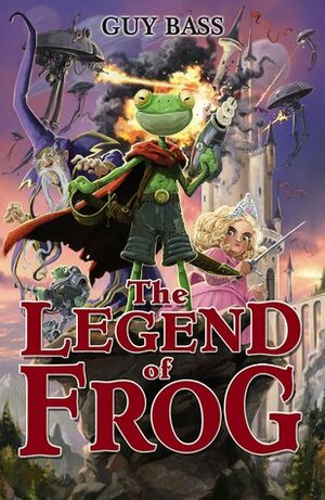 The Legend of Frog by Guy Bass