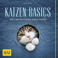 Katzen-Basics: Alles, was Katzenhalter wissen müssen by Gerd Ludwig