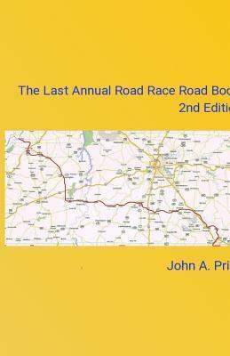 The Last Annual Vol State Road Race Road Book 2nd Edition: A Vacation Without a Car by John A. Price