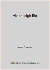 Vivien Leigh: A Biography by Anne Edwards