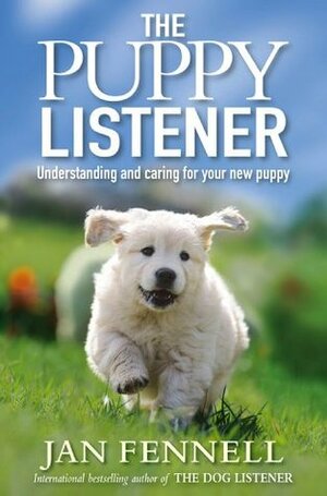 The Puppy Listener by Jan Fennell