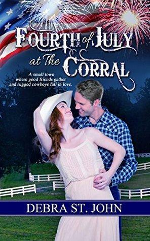 Fourth of July at The Corral (Holidays at The Corral Series) by Debra St. John