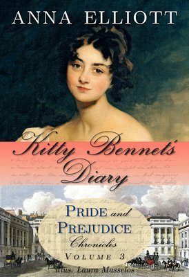 Kitty Bennet's Diary by Anna Elliott