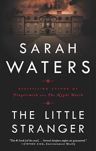 The Little Stranger by Sarah Waters