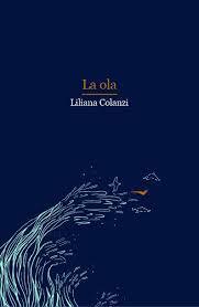 La ola by Liliana Colanzi