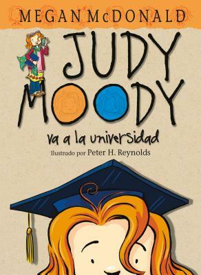 Judy Moody Va a la Universidad / Judy Moody Goes to College = Judy Moody Goes to College by Megan McDonald