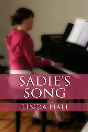 Sadie's Song by Linda Hall