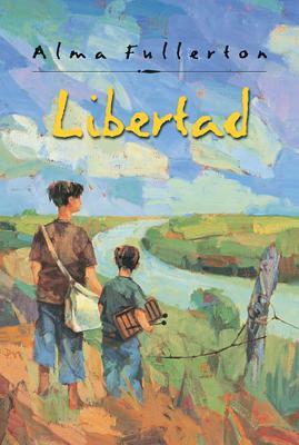 Libertad by Alma Fullerton