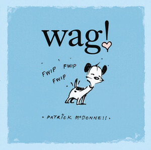 Wag! by Patrick McDonnell