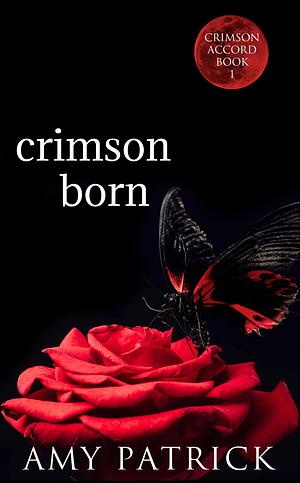 Crimson Born by Amy Patrick