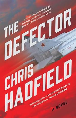 The Defector by Chris Hadfield