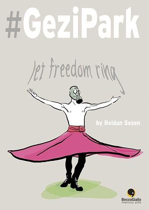 #GeziPark: Let Freedom Ring by Beldan Sezen