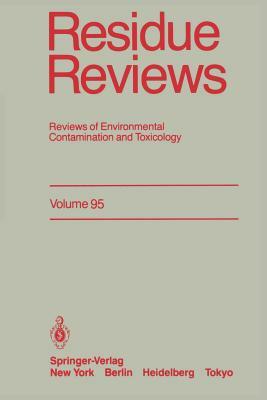 Residue Reviews: Reviews of Environmental Contamination and Toxicology by Francis a. Gunther, Jane Davies Gunther