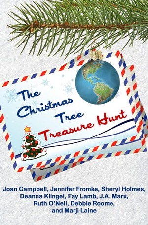 The Christmas Tree Treasure Hunt by Jennifer Fromke, Joan Campbell, J.A. Marx