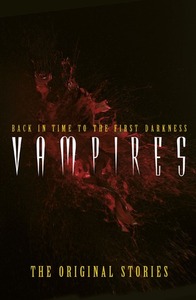 Vampires: Back in Time to the First Darkness - The Original Stories by Roger Luckhurst, Watkins Publishing