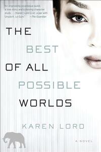 The Best of All Possible Worlds by Karen Lord