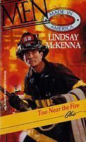 Too Near the Fire by Lindsay McKenna