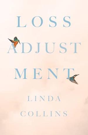 Loss Adjustment by Linda Collins