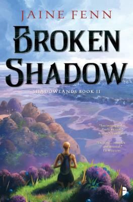 Broken Shadow: Shadowlands Book II by Jaine Fenn