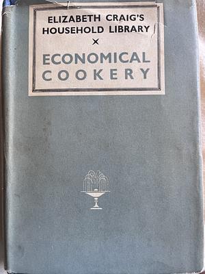 Economical Cookery by Elizabeth Craig