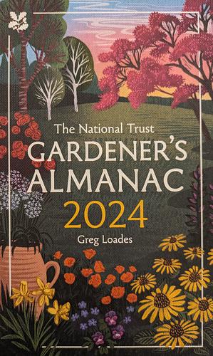 The Gardener's Almanac 2024 (National Trust) by Greg Loades, National Trust Books