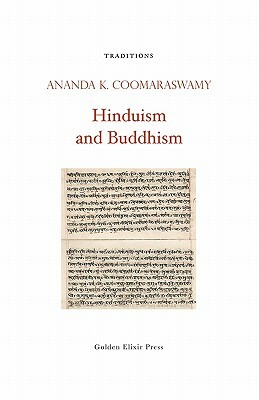 Hinduism and Buddhism by Ananda K. Coomaraswamy