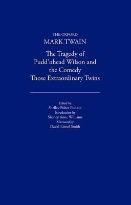 The Tragedy of Pudd'nhead Wilson/Those Extraordinary Twins by David Lionel Smith, Mark Twain, Sherley Anne Williams
