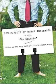 The Pursuit of Other Interests by Jim Kokoris