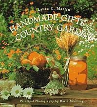 Handmade Gifts from a Country Garden by Laura C. Martin