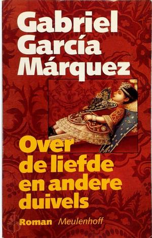 Over de liefde en andere duivels: roman by Gabriel García Márquez