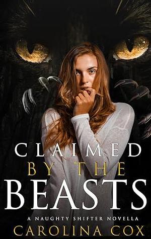 Claimed by the Beasts by Carolina Cox, Carolina Cox