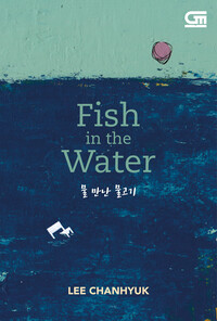 Fish in the Water by Lee Chanhyuk
