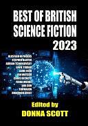 Best of British Science Fiction 2023 by Donna Scott