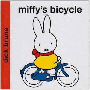 Miffy's Bicycle by Dick Bruna