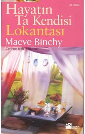 Hayatın Ta Kendisi Lokantası by Maeve Binchy