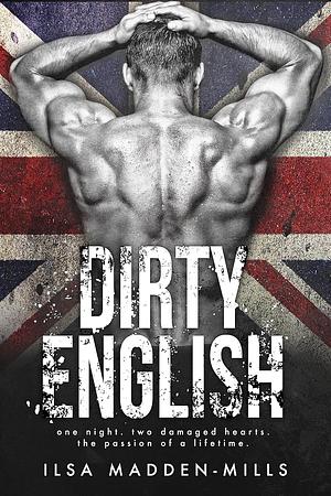 Dirty English by Ilsa Madden-Mills