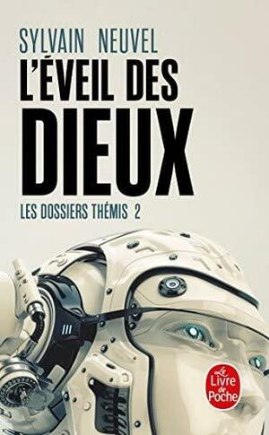 L'éveil des dieux by Sylvain Neuvel