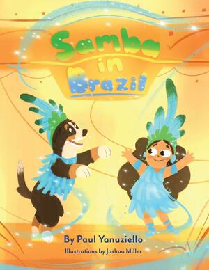 Samba in Brazil (Samba the Dog, #2) by Paul Yanuziello