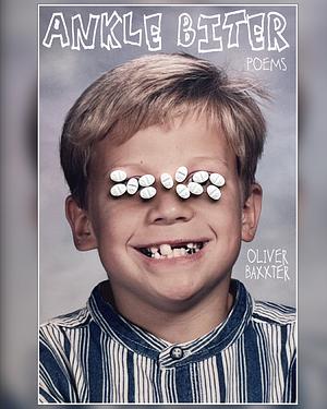 Ankle Biter by Oliver Baxxter
