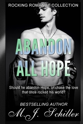 Abandon All Hope by M. J. Schiller