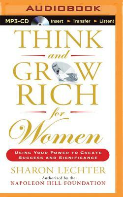 Think and Grow Rich for Women by Sharon Lechter